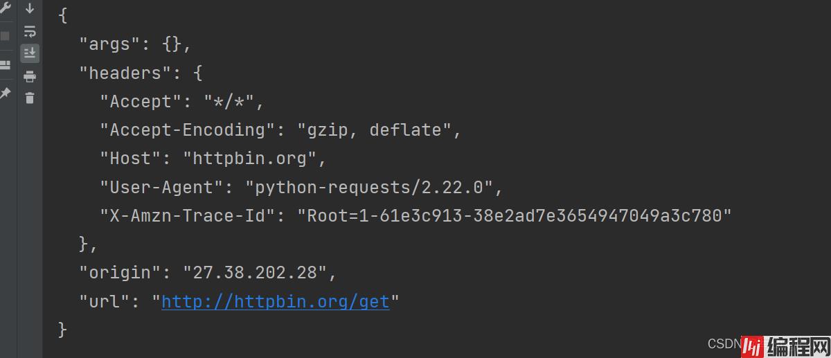 {"args": {},"headers": {"Accept": "*/*","Accept-Encoding": "gzip, deflate","Host": "httpbin.org","User-Agent": "python-requests/2.22.0","X-Amzn-Trace-Id": "Root=1-61e3c913-38e2ad7e3654947049a3c780"},"origin": "27.38.202.28","url": "http://httpbin.org/get"}